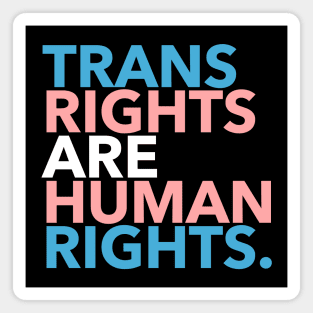 Trans Rights are Human Rights Magnet